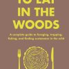 Gear Hachette Book Group | How To Eat In The Woods By Bradford Angier