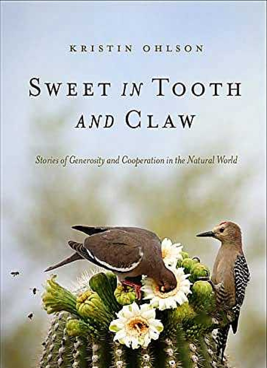 Gear Patagonia | Sweet In Tooth And Claw: Stories Of Generosity And Cooperation In The Natural World