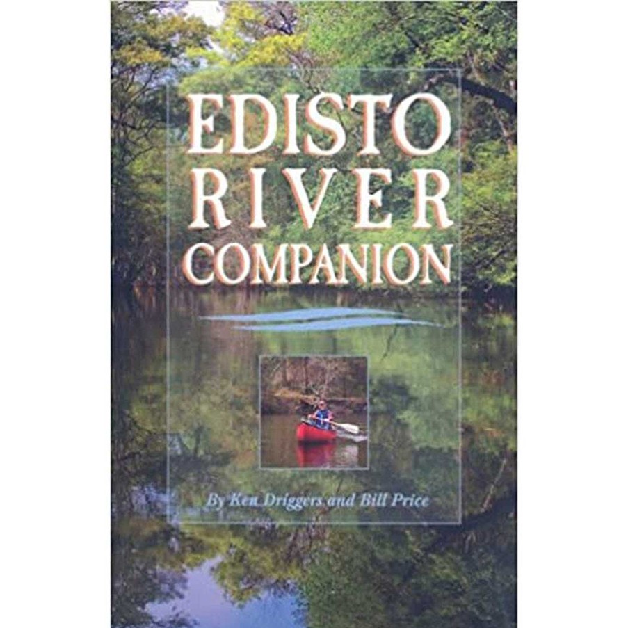 Gear Palmetto Conservation Foundation | Edisto River Companion By Ken Driggers