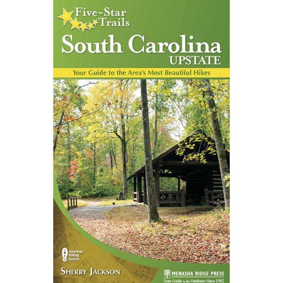 Gear Menasha Ridge Press | Five-Star Trails: South Carolina Upstate By Sherry Jackson One Color