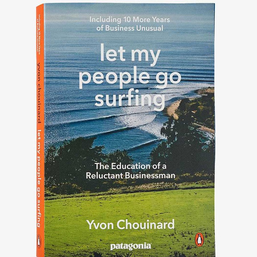 Gear Patagonia | Let My People Go Surfing: The Education Of A Reluctant Businessman By Yvon Chouinard