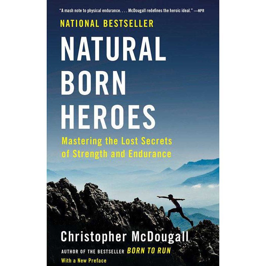 Gear Penguin Random House | Natural Born Heroes: Mastering The Lost Secrets Of Strength And Endurance By Christopher Mcdougall One Color