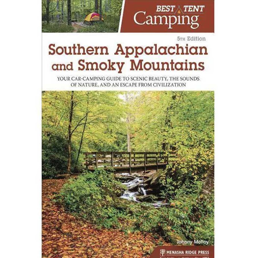 Gear Menasha Ridge Press | The Best In Tent Camping: Southern Appalachian & Smoky Mountains, 5Th Edition By Johnny Molloy One Color